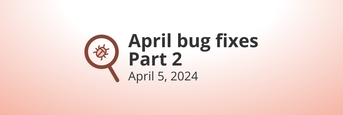 bug fixes - april 5